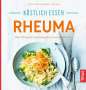 Anne Iburg: Köstlich essen - Rheuma, Buch