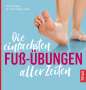 Arndt Fengler: Die einfachsten Fuß-Übungen aller Zeiten, Buch