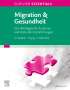 : ELSEVIER ESSENTIALS Migration & Gesundheit, Buch
