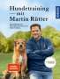 Martin Rütter: Hundetraining mit Martin Rütter, Buch