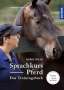 Sharon Wilsie: Sprachkurs Pferd - Das Übungsbuch, Buch