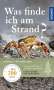 Heinz Streble: Was finde ich am Strand?, Buch