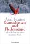 Axel Brauns: Buntschatten und Fledermäuse, Buch