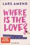 Lars Amend: Where is the Love?, Buch