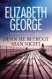 Elizabeth George: Denn sie betrügt man nicht, Buch