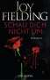 Joy Fielding: Schau dich nicht um, Buch