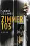 Simone St. James: Zimmer 103, Buch