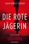 Juan Gómez-Jurado: Die rote Jägerin, Buch, Buch