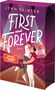 „First and Forever“ von Lynn Painter. Illustration: Ein Paar im Stadion. Er hebt sie hoch. Unten „GOLDMANN“.