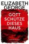„ELIZABETH GEORGE; GOTT SCHÜTZE DIESES HAUS; KRIMINALROMAN; GOLDMANN“ vor rotem Hintergrund mit Landschaftsszene., Buch