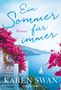 „Ein Sommer für immer“, „Roman“, „Karen Swan“. Blühende Bougainvillea, Treppe, Ausblick aufs Meer mit Segelboot., Buch