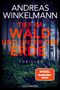 „Andreas Winkelmann, Tief im Wald und unter der Erde, Thriller“. Ein dichter Wald bei Nebel, Schild „Spiegel-Bestseller-Autor“., Buch