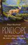 Buchtitel: "Penelope". Untertitel: "Von einer Freundschaft, die mein Leben veränderte". Autor: Paul Bochner. Ein Reh im Wald.