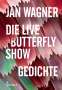 Jan Wagner: Die Live Butterfly Show, Buch