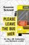 Susanne Schmidt: Please leave the bus hier, Buch