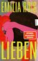 „EMILIA ROIG LIEBEN“, daneben „SPIEGEL Bestseller-Autorin“ auf rotem Hintergrund. Illustration mit bunten Händen., Buch