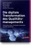 Gernot Freisinger: Die digitale Transformation des Qualitätsmanagements, Buch