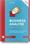 Inge Hanschke: Business-Analyse - einfach und effektiv, 1 Buch und 1 Diverse