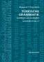Margarete I. Ersen-Rasch: Türkische Grammatik ausführlich und verständlich, Buch