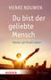 Henri J. M. Nouwen: Du bist der geliebte Mensch, Buch, Buch
