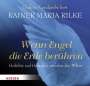 Rainer Maria Rilke: Wenn Engel die Erde berühren, CD