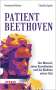 Bernhard Richter: Patient Beethoven, Buch