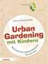 Heide Bergmann: Urban Gardening mit Kindern, Buch