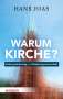 Hans Joas: Warum Kirche?, Buch