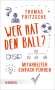 Thomas Fritzsche: Wer hat den Ball?, Buch
