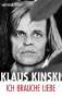 Klaus Kinski: Ich brauche Liebe, Buch