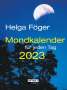 Helga Föger: Mondkalender für jeden Tag 2023, KAL
