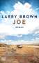 Larry Brown: Joe, Buch