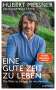 Hubert Messner: Eine gute Zeit zu leben, Buch