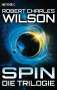 Robert Charles Wilson: Spin - Die Trilogie, Buch