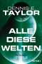 Dennis E. Taylor: Alle diese Welten, Buch