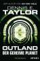 Dennis E. Taylor: Outland - Der geheime Planet, Buch
