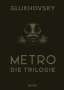Dmitry Glukhovsky: Metro - Die Trilogie, Buch