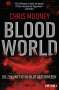 Chris Mooney: Blood World - Die Zukunft ist in Blut geschrieben, Buch