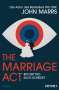 John Marrs: The Marriage Act - Bis der Tod euch scheidet, Buch