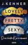 J. Kenner: Lovely. Pretty. Sexy - Blackwell Lyon Sammelband, Buch