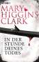 Mary Higgins Clark: In der Stunde deines Todes, Buch