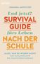 Johanna Jadwiczek: Und jetzt? Der Survival-Guide fürs Leben nach der Schule, Buch
