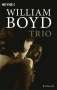 William Boyd: Trio, Buch