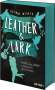Brynne Weaver: Leather & Lark - Hass und Liebe liegen nah beieinander, Buch