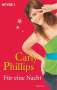 Carly Phillips: Für eine Nacht, Buch