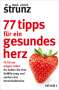 Ulrich Strunz: 77 Tipps für ein gesundes Herz, Buch