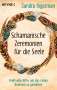 Sandra Ingerman: Schamanische Zeremonien für die Seele, Buch