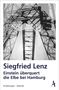 Siegfried Lenz: Einstein überquert die Elbe bei Hamburg, Buch, Buch