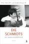 Reiner Lehberger: Die Schmidts. Ein Jahrhundertpaar, Buch