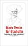 Mark Twain: Mark Twain für Boshafte, Buch